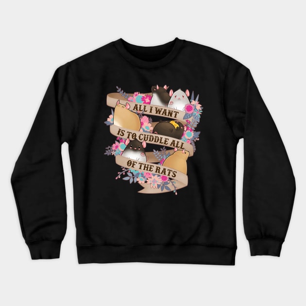 Cuddle All Of The Rats Crewneck Sweatshirt by Psitta